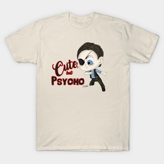 Cute, but psycho T-Shirt by SamSteinDesigns